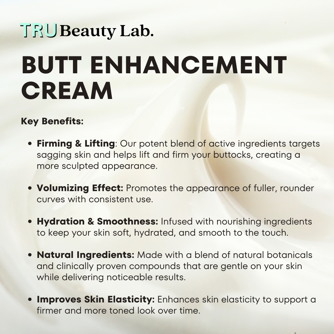 Butt Enhancement Cream